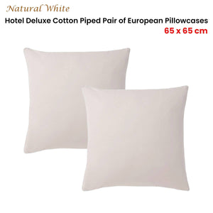 Darrahopens Home & Garden > Bedding Accessorize Pair of  White/Natural Piped Hotel Deluxe Cotton European Pillowcases