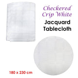 Darrahopens Home & Garden > Kitchenware Checkered Crisp White Luxury Jacquard Tablecloth 180 x 230 cm